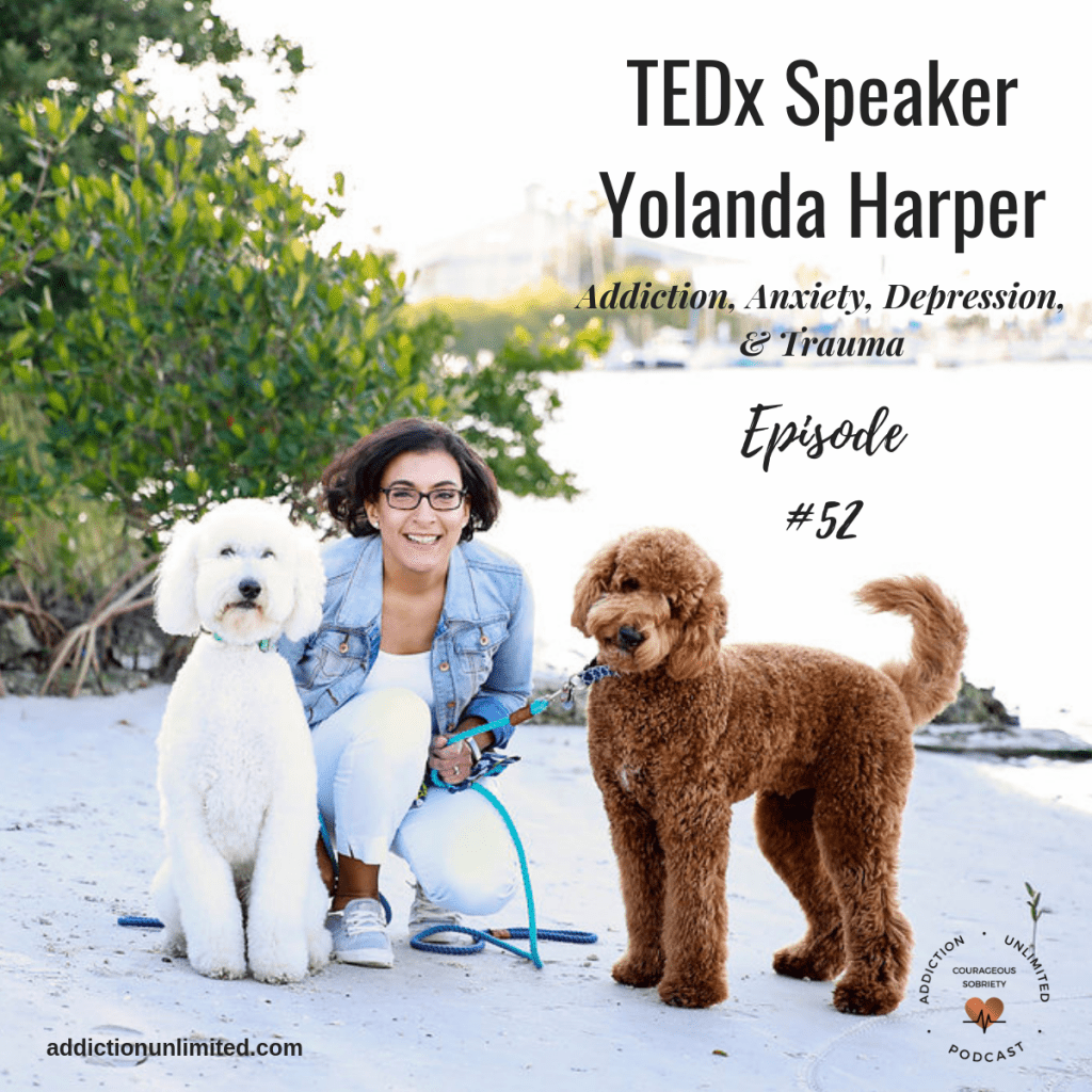 TEDx Speaker Yolanda Harper on Addiction Unlimited Podcast