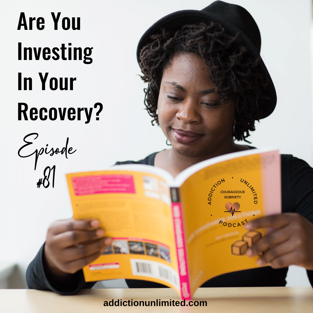 Addiction Unlimited Podcast Investing in Recovery
