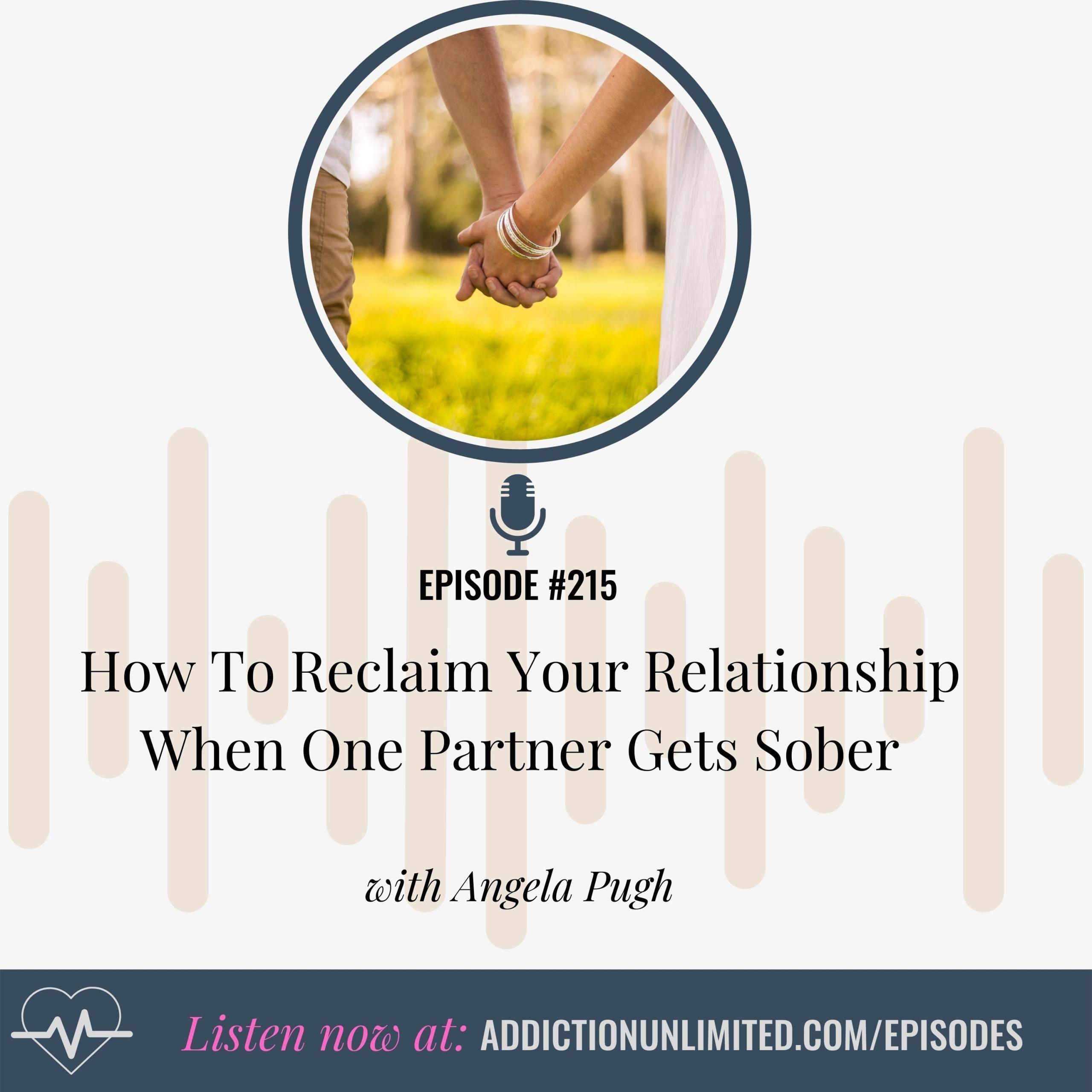How To Reclaim Your Relationship When One Partner Gets Sober
