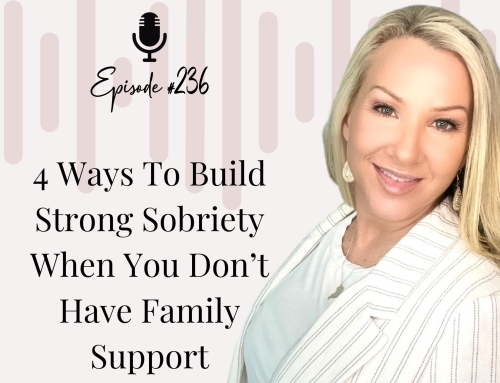 4 Ways To Build Strong Sobriety When You Don’t Have Family Support