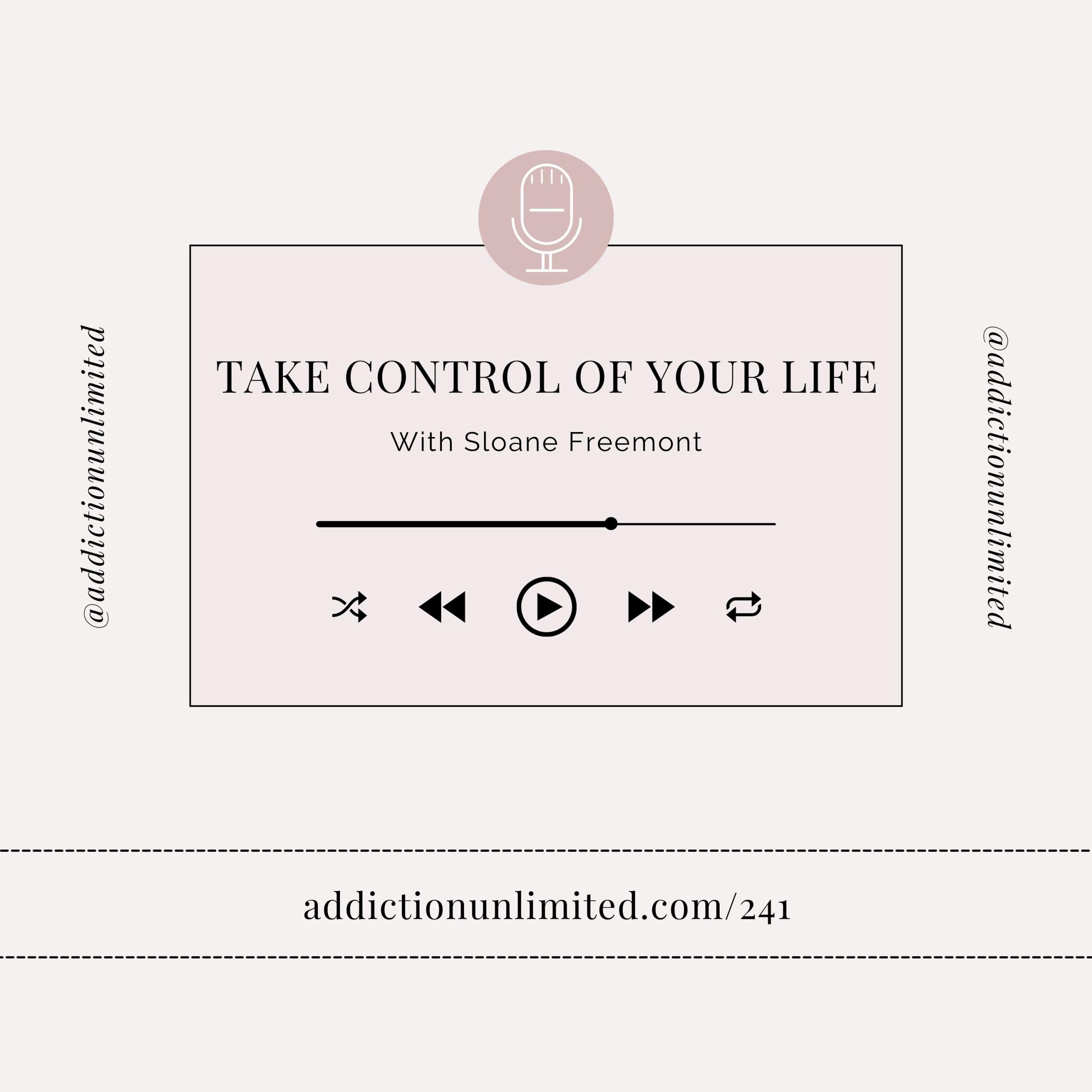 Take Control of Your Life with Sloane Freemont