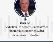 Using movies about addiction to get sober podcast episode.