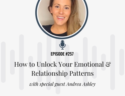 How to Unlock Your Emotional & Relationship Patterns