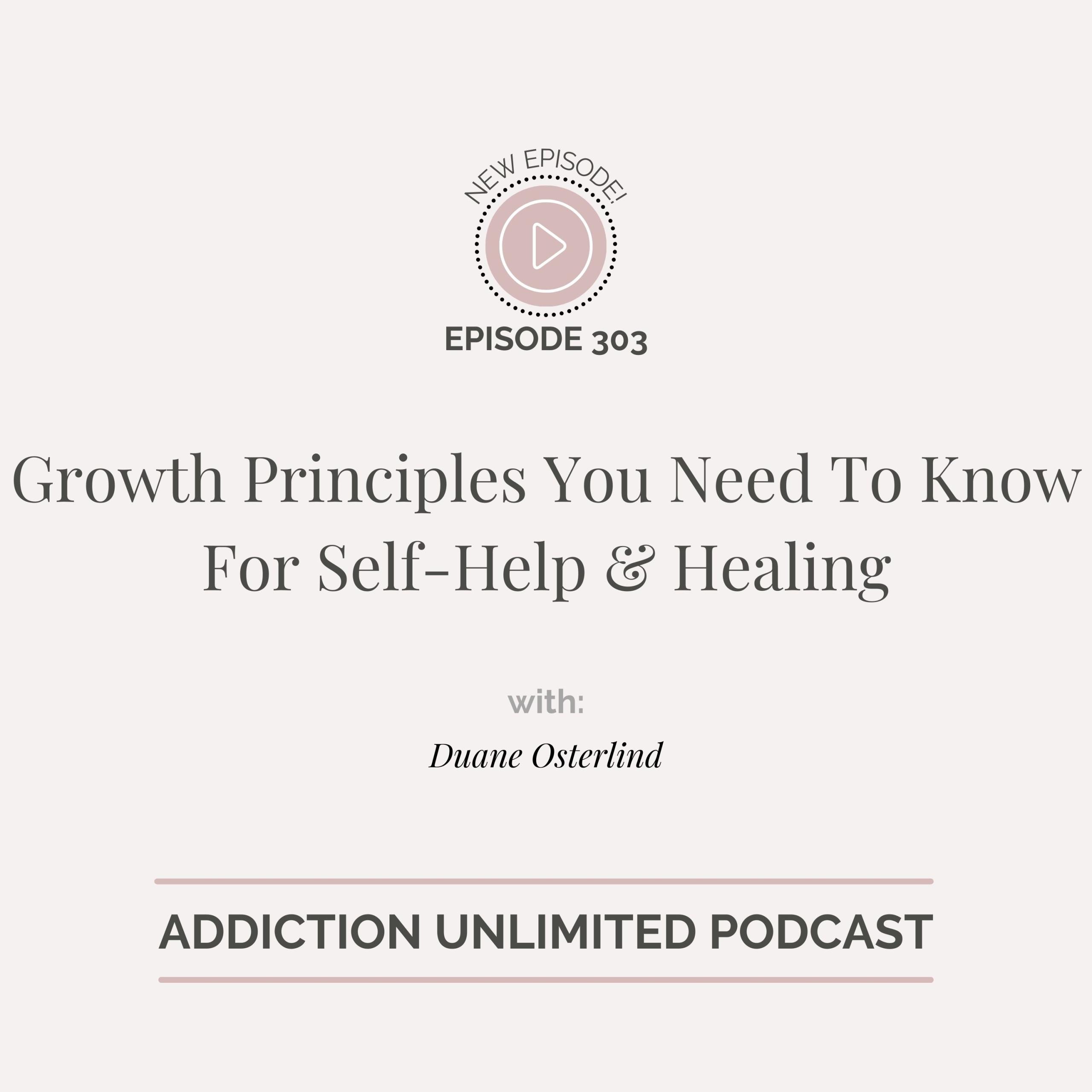 Growth Principles You Need To Know For Self-Help & Healing