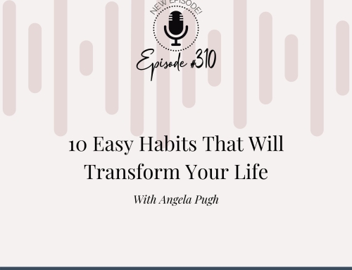 10 Easy Habits That Will Transform Your Life