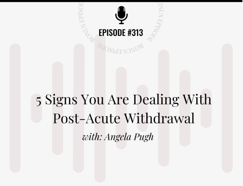 5 Signs You Are Dealing With Post-Acute Withdrawal