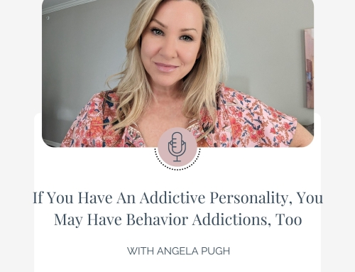 If You Have An Addictive Personality, You May Have Behavior Addictions, Too