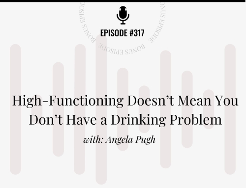 High-Functioning Doesn’t Mean You Don’t Have a Drinking Problem