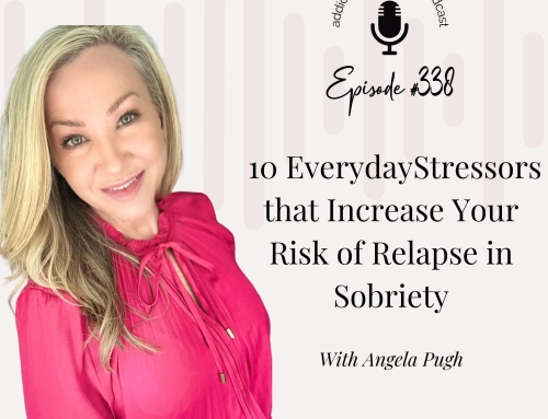 10 Everyday Stressors that Increase Your Risk of Relapse in Sobriety