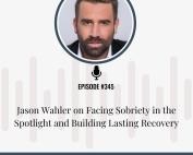 Jason Wahler on Addiction Unlimited Podcast talking about sobriety in the spotlight.