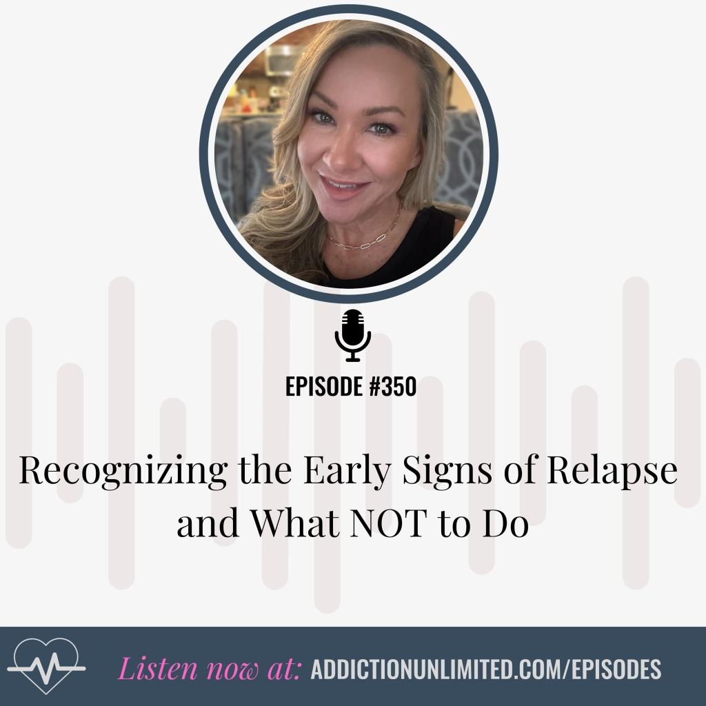 Recognizing the Early Signs of Relapse and What NOT to Do