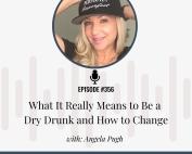 What It Really Means to Be a Dry Drunk and How to Change