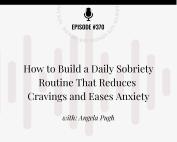 Podcast cover for 'How to Build a Daily Sobriety Routine That Reduces Cravings and Eases Anxiety' episode by Addiction Unlimited, featuring tips for calm, structure, and support in early sobriety.