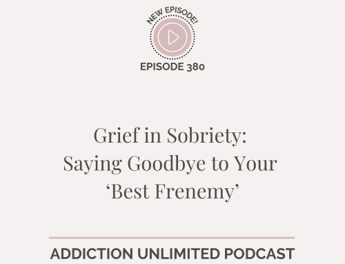 Grief in Sobriety: Saying Goodbye to Your ‘Best Frenemy’