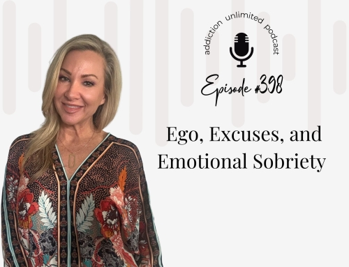 Ego, Excuses, and Emotional Sobriety