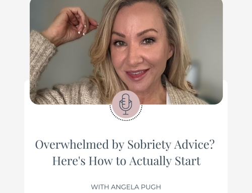 Overwhelmed by Sobriety Advice? Here’s How to Actually Start