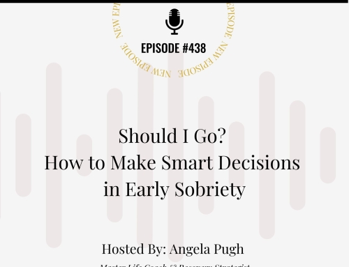 Should I Go? How to Make Smart Decisions in Early Sobriety