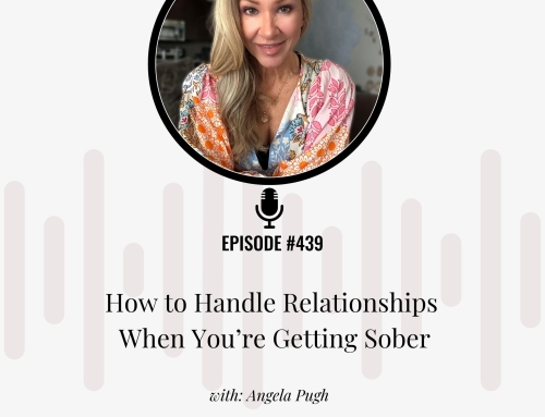How to Handle Relationships When You’re Getting Sober