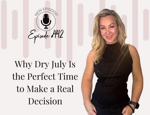 Why Dry July Is the Perfect Time to Make a Real Decision