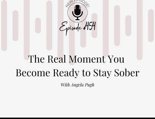 The Real Moment You Become Ready to Stay Sober
