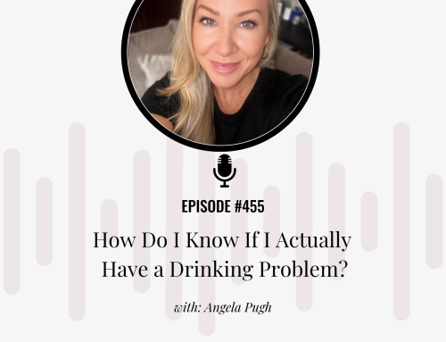How Do I Know If I Actually Have a Drinking Problem?