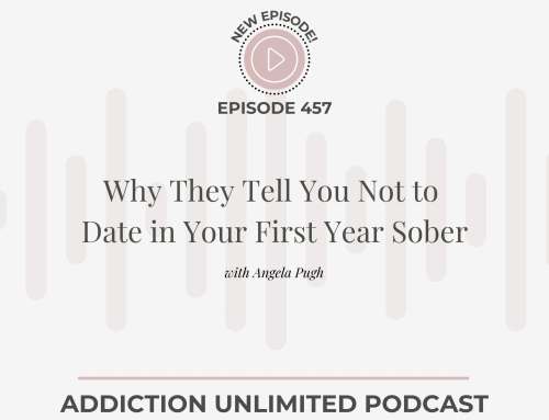 Why They Tell You Not to Date in Your First Year Sober